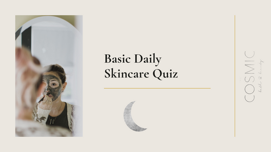 Facial Friday: Basic Daily Skincare Quiz